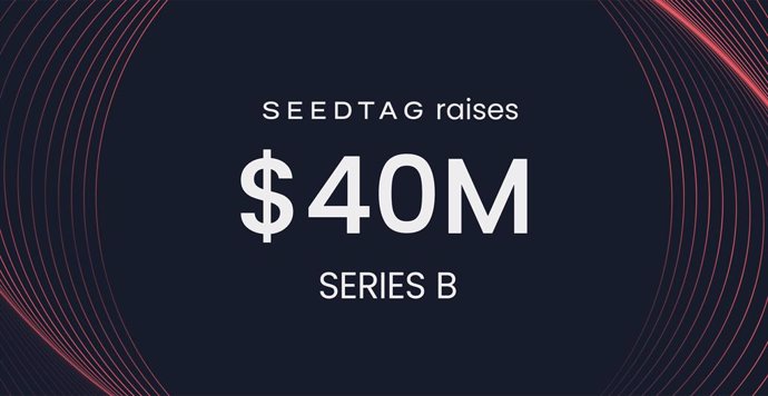 Seedtag Raises $40m in Series B Funding Led