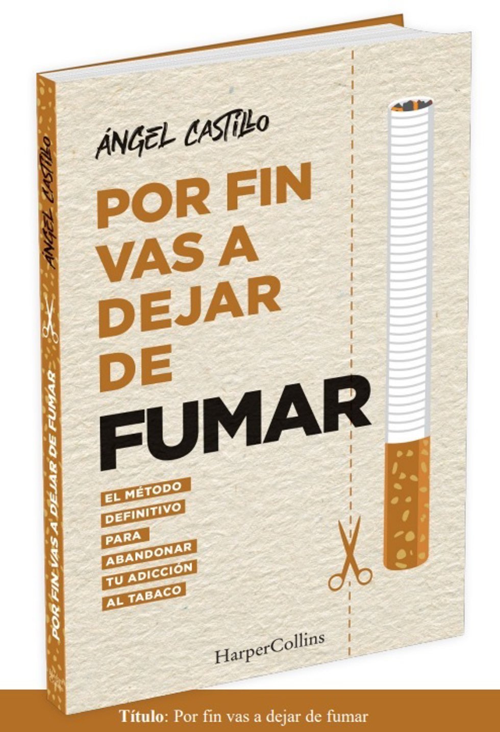 El terapeuta Ángel Castillo publica el libro 'Por fin vas a dejar de fumar. El método definitivo para abandonar tu adicción al tabaco', de la editorial HarperCollins Ibérica.