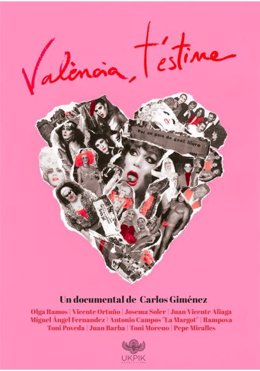Cartel del documental 'Valncia, t'estime' del director Carlos Giménez, producido por UKPIK