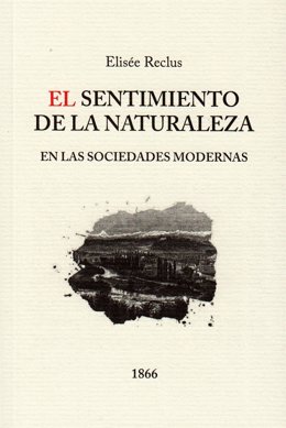 El Sentimiento de la Naturaleza, de Eliseo Reclus.