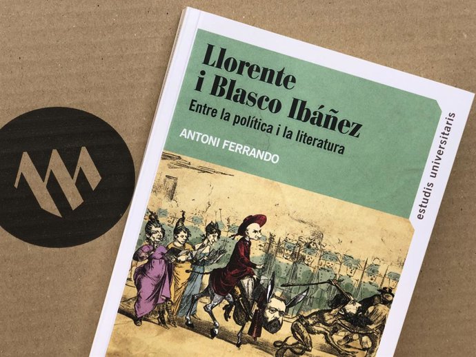 La Institució Alfons el Magnnim-Centre Valenci d'Estudis i d'Investigació publica 'Llorente i Blasco Ibñez: entre la política i la literatura', del catedrático de la Universitat de Valncia, Antoni Ferrando.