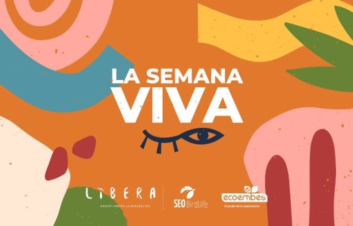 Ecoembes y SEO/BIRDLIFE lanzan en el marco del Proyecto LIBERA la 'Semana Viva', que busca generar conocimiento y debate sobre el problema de la basura en el medio ambiente.