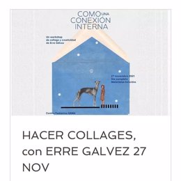 El experto en 'collages' Erre Gálvez imparte un taller a finales de noviembre.