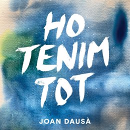 Portada del disc 'Ho tenim tot' de Joan Daus