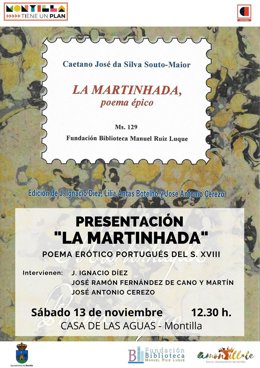Cartel de la presentación del libro de Caetano José da Silva Souto-Maior (1694-1739), 'La Martinhada. Poema épico', publicado por el montillano Manuel Ruiz Luque (Bibliofilia Montillana).