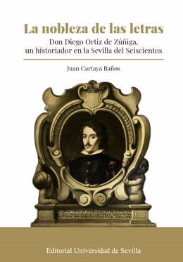 Portada del libro sobre la figura de Ortiz de Zúñiga editada por la Universidad de Sevilla.