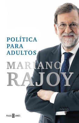 Archivo - Portada del nuevo libro del expresidente del Gobiuerno Mariano  Rajoy, 'Política para adultos'