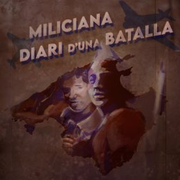 Imagen del podcast 'Miliciana. Diari d'una batalla'.