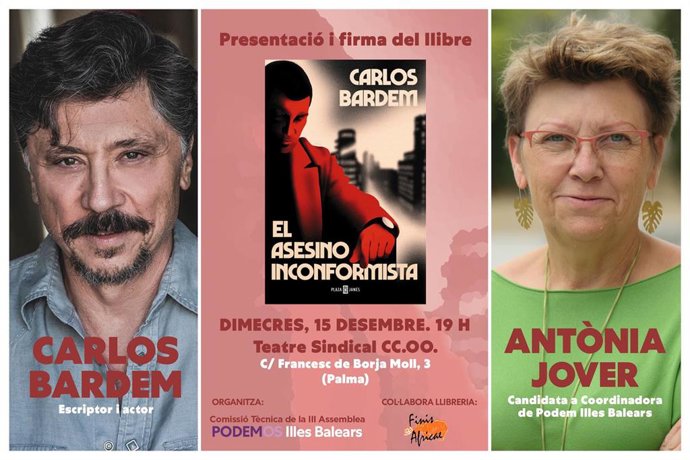 Cartel del encuentro que mantendrán la diputada de Unidas Podemos en el Congreso y candidata a coordinadora general de Podemos Baleares, Antnia Jover, y el actor y escritor Carlos Bardem.