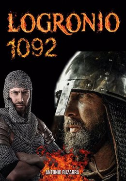 Antonio Buzarra presenta Logronio 1092. Una novela histórica sobre la cara menos conocida de El Cid