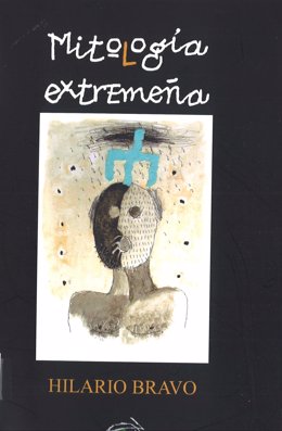 "Mitología Extremeña" De Hilario Bravo