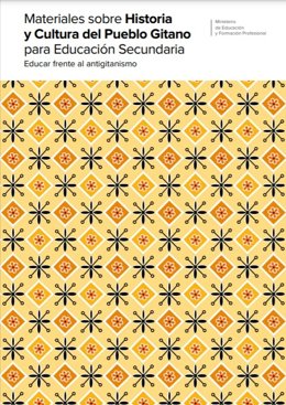 Archivo - Publicación del Ministerio de Educación y FP de 'Materiales sobre Historia y Cultura del Pueblo Gitano para Educación Secundaria'