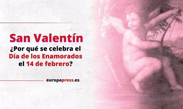 San Valentín, ¿Por qué se celebra el Día de los Enamorados el 14 de febrero?