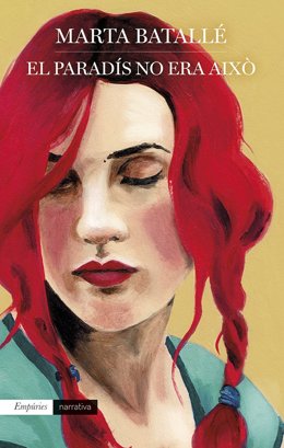 Portada de la novela 'El paradís no era aix' (Empúries), de Marta Batallé.