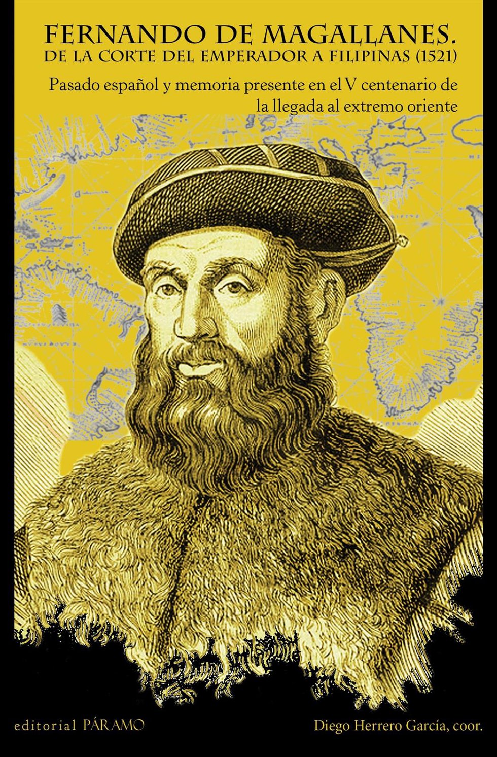 Archivo - Portada del libro 'Fernando de Magallanes: de la corte del emperador a Filipinas', publicado por Editorial Páramo.