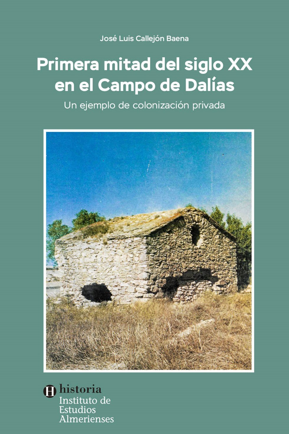 El IEA publica una obra sobre el campo de Dalías (Almería) en la primera mitad del siglo XX