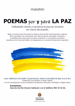 La Fundación Municipal de Cultura ha convocado el maratón 'Poemas por y para la paz' en apoyo al pueblo ucraniano, el 10 de marzo, que tiene por objetivo que la voz de los vallisoletanos "testimonie" su "incondicional solidaridad" con Ucrania en la "trá
