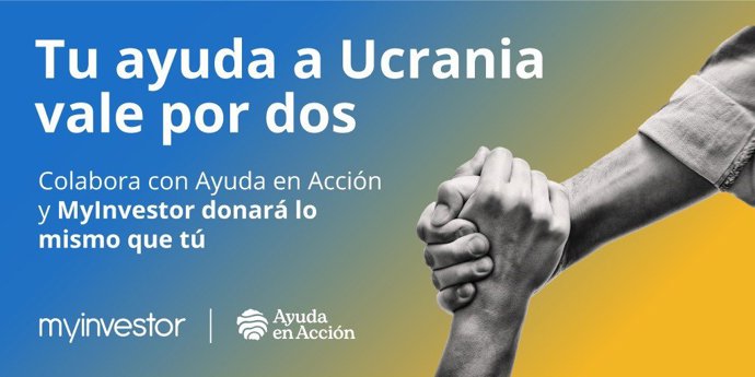 Campaña de MyInvestor 'Tu ayuda a Ucrania vale por dos'.