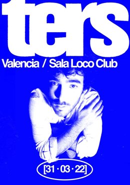 Cartel del concierto del artista multidisciplinar Ters en Loco Club de Valéncia
