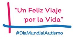 Lema de la campaña del Día Mundial del Autismo en 2022: 'Un feliz viaje por la vida'