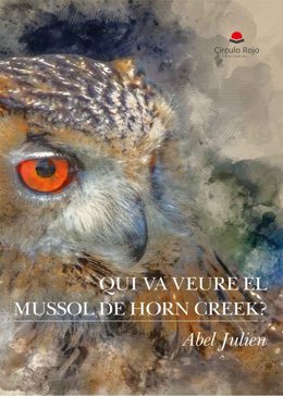 Portada de 'Qui va veure el mussol de Horn Creek?