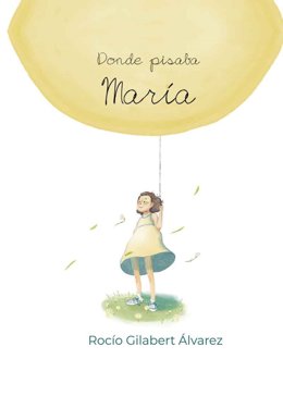 Portada de 'Donde pisaba María'.