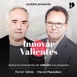 Podcast del chef Ferran Adri y el profesor de Esade Marcel Planellas