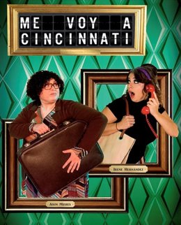 Cartel de la obra 'Me voy a Cincinnati' que se reprensenta este martes en Las Noches de Santa María de Plasencia