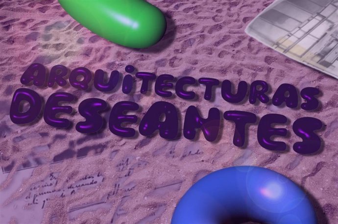 Cartel de Festival Internacional 'Arquitecturas Deseantes'