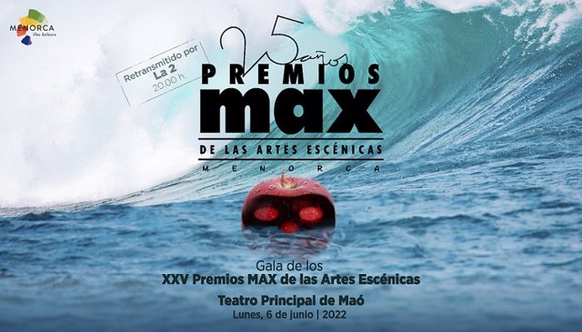 'Donde El Mar Te Crea', Lema De Los XXV Premios Max De Las Artes Escénicas Que Se Celebran El 6 De Junio En Menorca