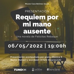 Cartel de 'Réquiem por mi mano ausente' de Felicitas Rebaque que se presentará este viernes en el Museo Casa Botines Gaudí.