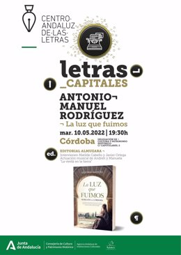 El Centro Andaluz de las Letras presenta la nueva novela de Antonio Manuel, titulada 'La luz que fuimos'.