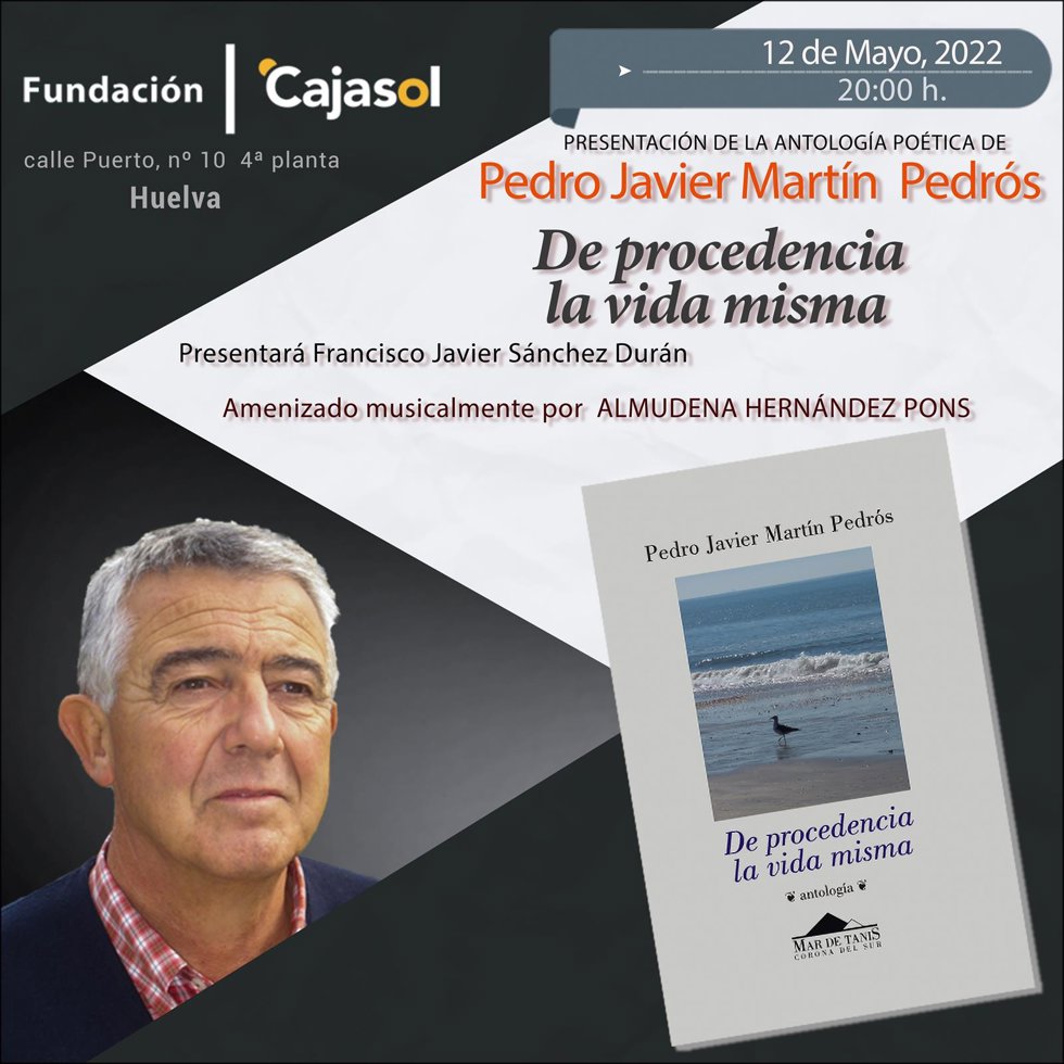 Cartel de presentación del nuevo libro de Pedro Javier Martín Pedrós en la Fundación Cajasol en Huelva.