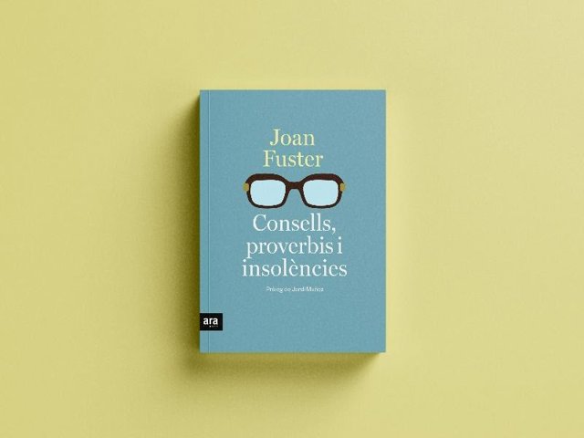 Ara Llibres recupera 'Consells, proverbis i insolències' de Joan Fuster