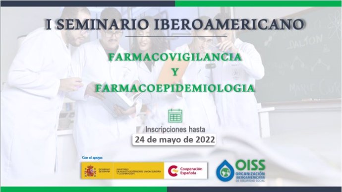 Iberoamericana de Seguridad Social organiza el I Seminario Iberoamericano sobre Farmacovigilancia y Farmacoepidemiología