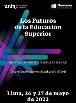 UNIR organiza en Lima el Congreso 'Los Futuros de La Educación Superior'