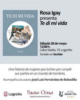 Rosa Igay presenta Te di mi vida. Una historia de mujeres y su lucha por cumplir sus sueños en un mundo de hombres