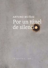 El CAL acoge este lunes la presentación del primer libro de Arturo Muñoz, 'Por un túnel de silencio'