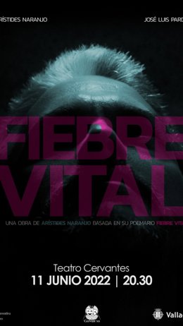 Cartel promocional de la 'Fiebre Vital' que se podrá disfrutar el próximo 11 de junio en el Teatro Cervantes de Valladolid