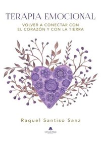 Raquel Santiso publica con Círculo Rojo su libro 'Terapia emocional. Volver a conectar con el corazón y con la Tierra'