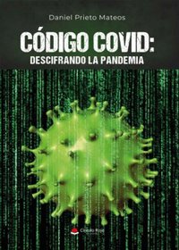 Círculo Rojo publica la obra de divulgación ciéntifica 'Código Covid. Descifrando la pandemia'