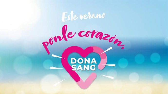 Imagen de la campaña 'Este verano ponle corazón, ¡dona sangre! '