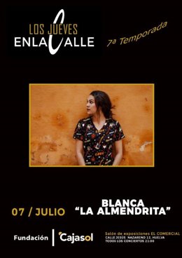 Cartel de la actuación de Blanca 'La Almendrita'  en el 'VII Ciclo Los Jueves en la Calle' de la Fundación Cajasol en Huelva.