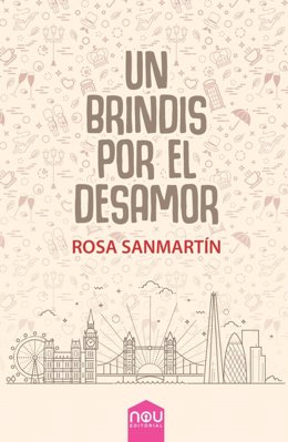Portada de la novela 'Un brindis por el desamor', de Rosa Sanmartín