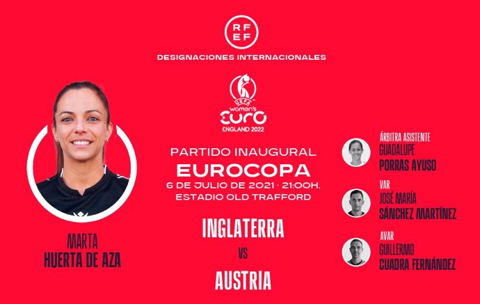 La española Marta Huerta de Aza arbitrará el Inglaterra-Austria, partido inaugural de la Eurocopa femenina de fútbol de 2022.