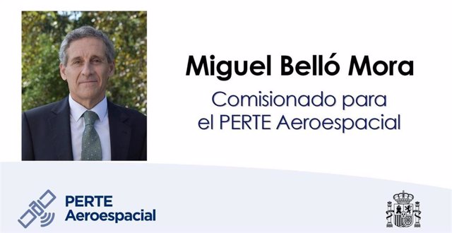 El Gobierno nombra a Miguel Belló Mora como Comisionado para el PERTE Aeroespacial