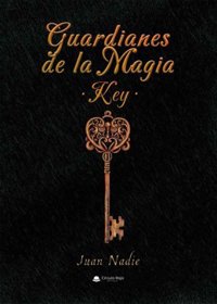 Círculo Rojo publica 'Guardianes de la magia. Key', una novela de fantasía "para pasar un buen rato"
