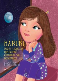 Rosa María Alarcón publica el libro motivacional 'Haruki. Ikigai y aquello que ocurre cuando el sol desaparece'