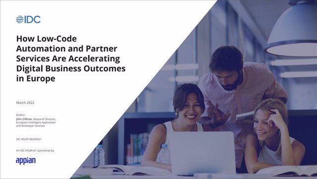 IDC InfoBrief, sponsored by Appian: “How Low-Code Automation and Partner Services Are Accelerating Digital Business Outcomes in Europe,” (IDC #EUR148200421, March 2022)