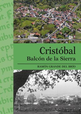 Cubierta del libro 'Cristóbal, balcón de la Sierra', de Ramón Grande del Brío.